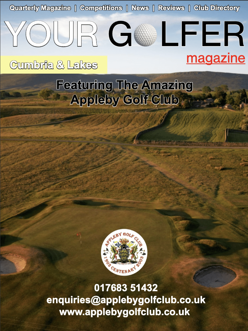 Cumbria and Lakes Edition 2025 - published by Your Golfer Magazine